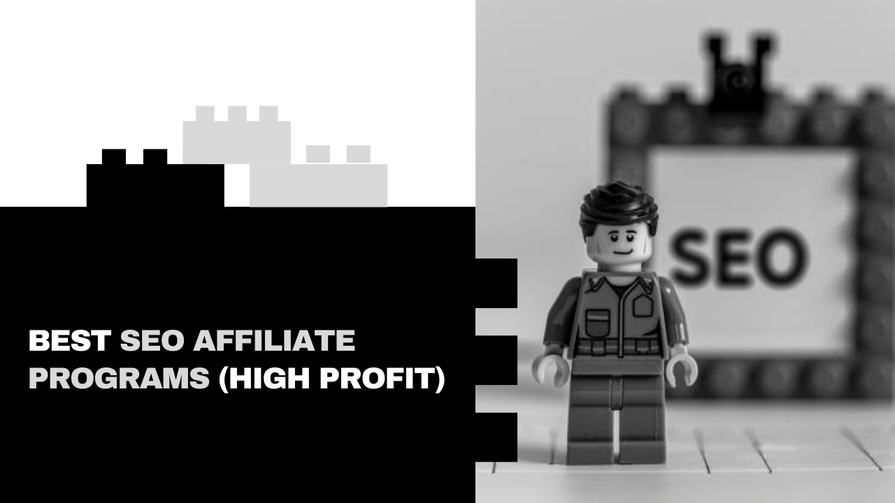 17+ Best SEO Affiliate Programs 2024 (High Profit)