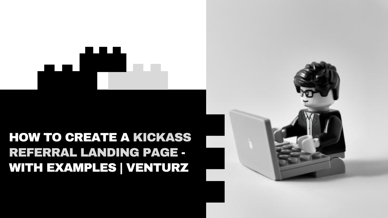 How to Create a Kickass Referral Landing Page -With Examples