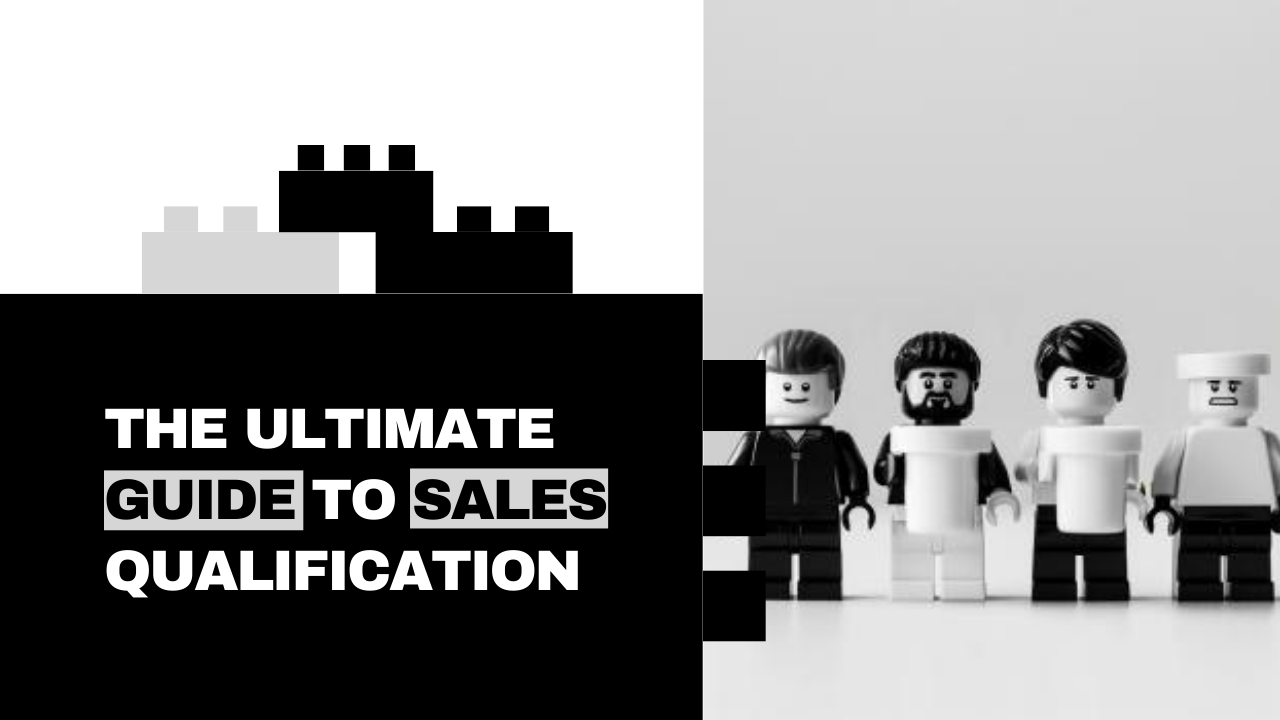 Sales Qualification: The Ultimate Guide 2025