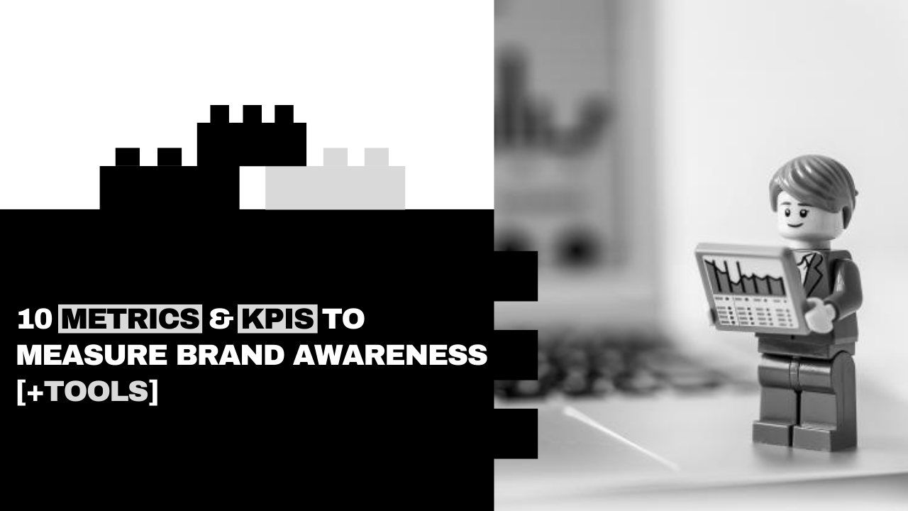 10 Metrics & KPIs to Measure Brand Awareness in 2026[+Tools]