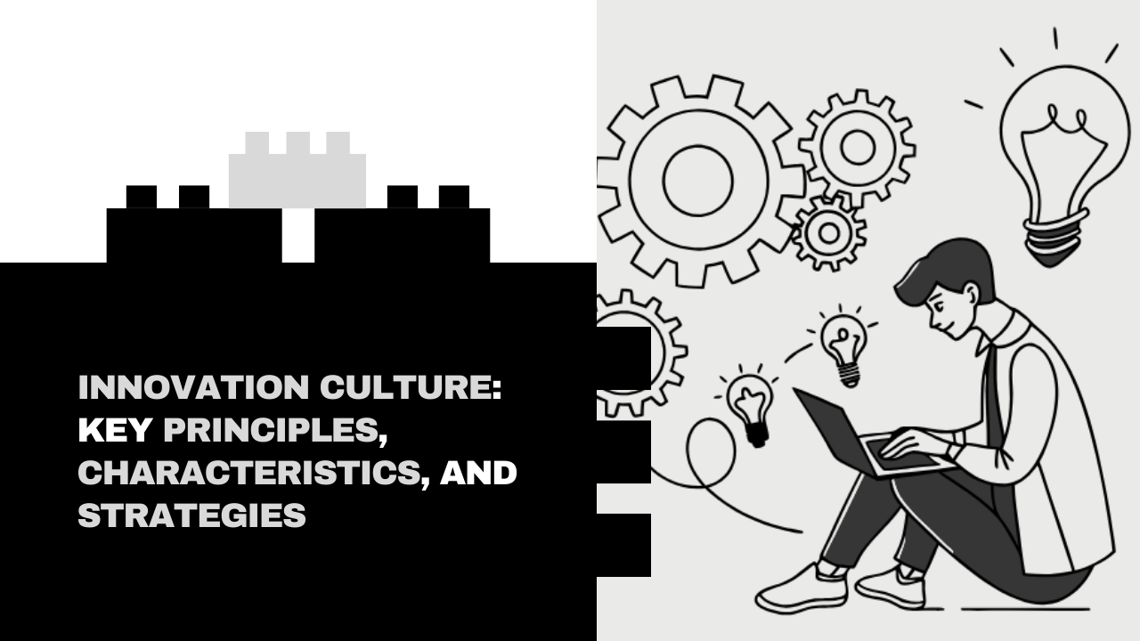 Innovation Culture: Key Principles and Characteristics