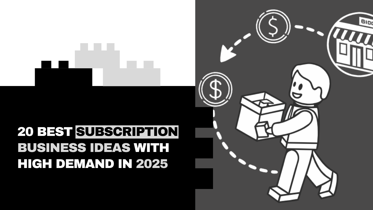 20 Best Subscription Business Ideas With High Demand 2025
